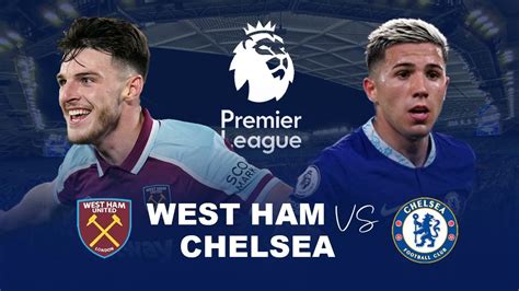 West Ham Vs Chelsea Full Match Replay Premier League 202223