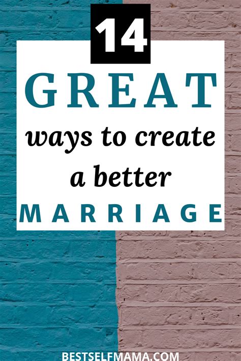 14 Great Ways To Create A Better Marriage Best Marriage Advice