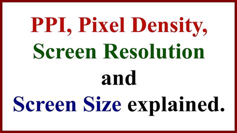 Ppi Pixel Density Screen Resolution And Screen Size Explained Youtube