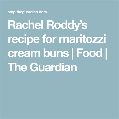 Rachel Roddys Recipe For Maritozzi Cream Buns Food Cream Bun Recipes Bun