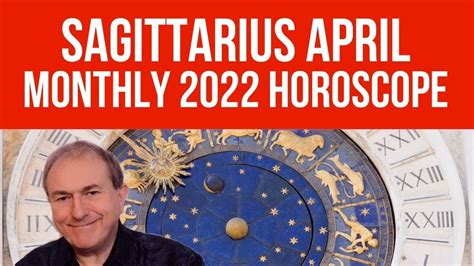 Sagittarius April 2022 Monthly Horoscope And Astrology Youtube