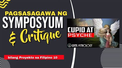 Critique Symposium Cupid At Psyche Pagsasagawa Ng Simposyum Bilang