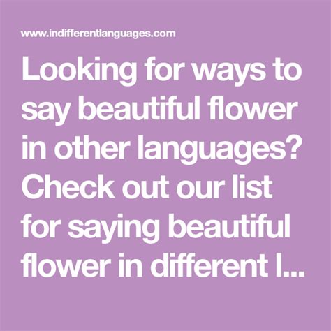 I can speak three languages, or let's say two because j'ai forgot beaucoup de mon french, unfortunately. Looking for ways to say beautiful flower in other ...