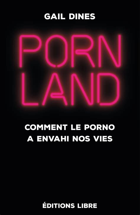 Pornland Gail Dines Editions Libre