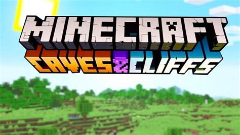 Minecraft 117 Caves And Cliffs Update Expected Release Date