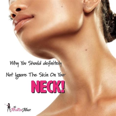 The Neck Can Quickly Show Signs Of Aging If Neglected Please Read The Following Recommendations