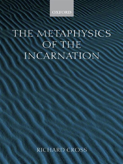 Richard Cross The Metaphysics Of The Incarnation Thomas Aquinas To