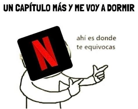 Netflix Meme Subido Por Elarni1234 Memedroid