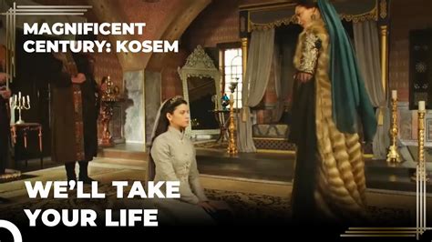 safiye sultan brought kosem to her knees magnificent century kosem youtube