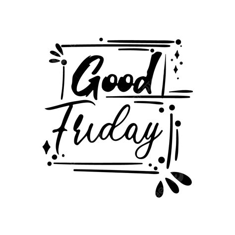 Friday Calligraphy Vector Hd Png Images Good Friday Hand Lettering
