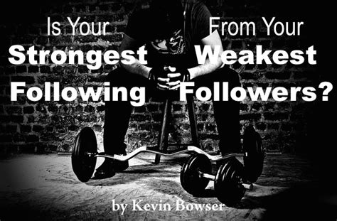 Strongest Following Weakest Followers Leadership Voices