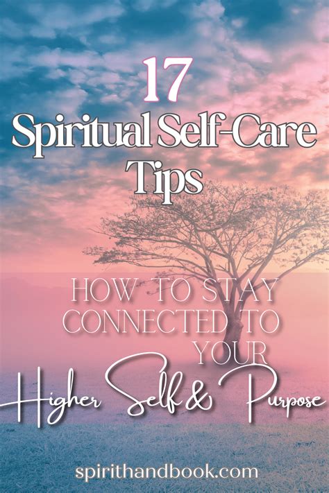 17 Spiritual Self Care Tips How To Stay Connected To Your Higher Self