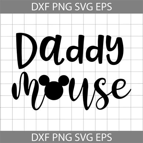 Daddy Mouse Svg Daddy Mickey Svg Dad Svg Fathers Day Svg Cricut