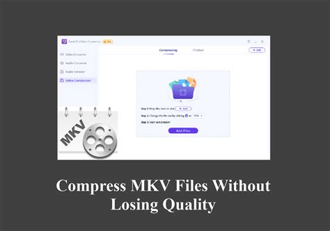 Compress Mkv Files Without Losing Quality 2023 Complete Guide Easeus