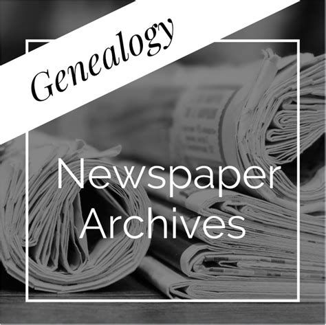 How To Find Ancestors In Old Newspapers Newspaper Archives Old