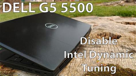 Dell G5 5500 Disable Intel Dynamic Tuning Unlock Cpu Power Limit