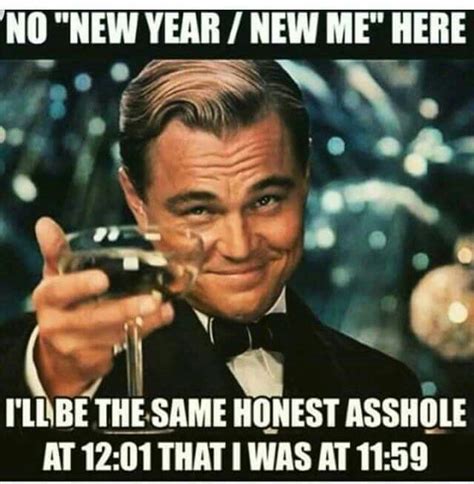 Bahahah Just Keepin It Real New Year Meme Quotes About New Year New