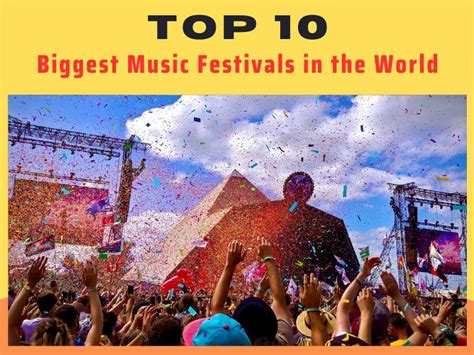 top 10 biggest music festivals in the world 10 ranker