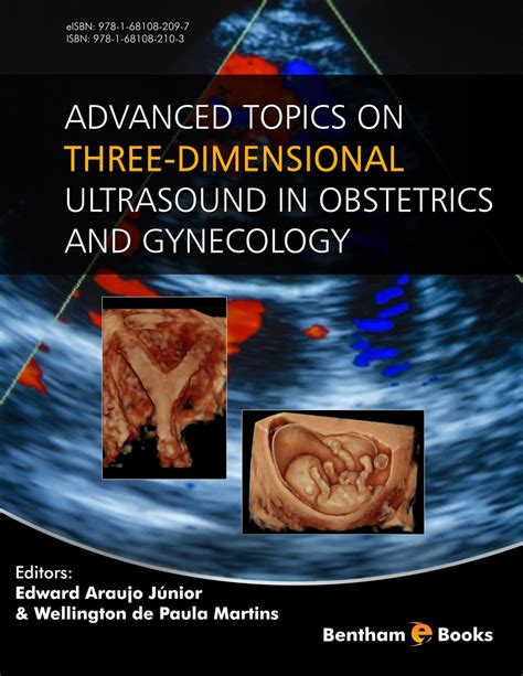 Advanced Topics On Three Dimensional Ultrasound In Obstetrics And