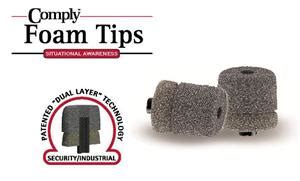 Comply to connect is a standards. Comply™ Foam Tips