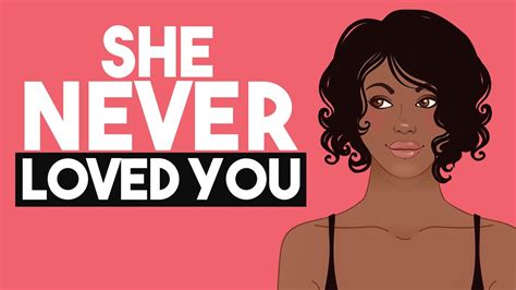 10 Signs She Never Really Loved You Youtube