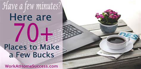 Have A Few Minutes Here Are 70 Places To Make A Few Bucks Work At