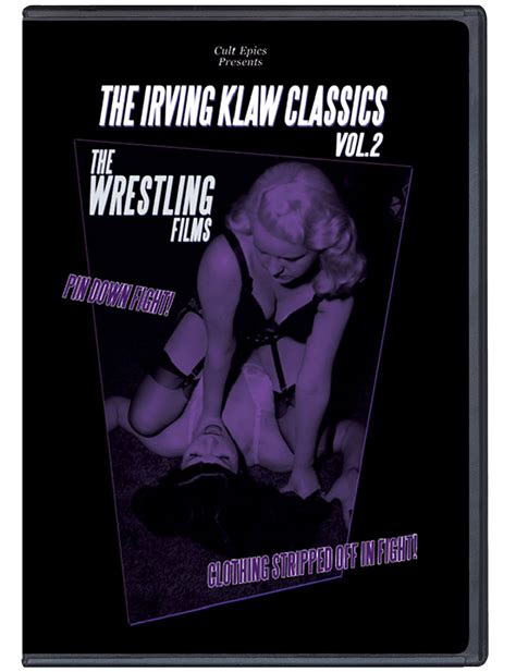 The Irving Klaw Classics Vol The Wrestling Films Cult Epics