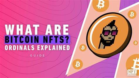 Bitcoin Ordinals All You Need To Know About BTC NFTs