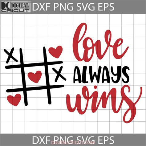 Love Always Wins Svg Xoxo Svg Heart Svg Valentines Day Svg Cricut