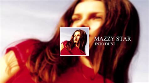Mazzy Star Into Dust Youtube