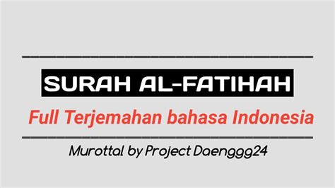 Surah ini diturunkan di mekah dan terdiri dari 7 ayat. Surah Al-fatihah Full Terjemahan bahasa Indonesia | by ...
