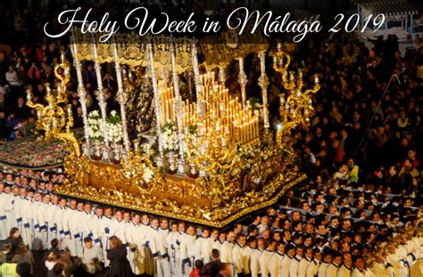 Holy Week Processions In Malaga A Must See During Your Easter Holiday