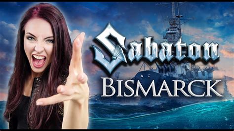 Bismarck Sabaton Cover By Minniva Ft Quentin Cornet Youtube Music