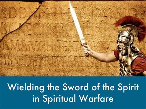 Wielding The Sword Of The Spirit In Spiritual Warfare