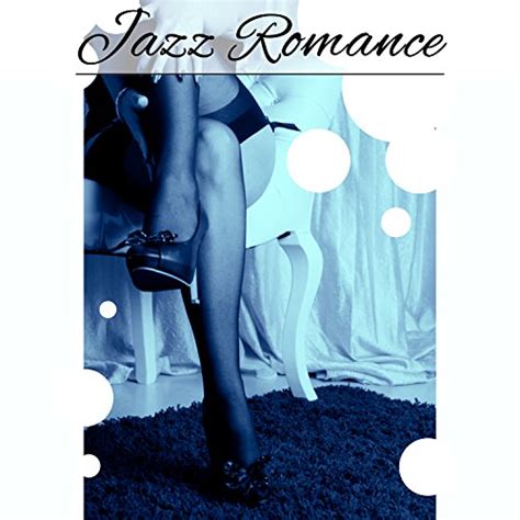Jazz Romance Erotic Jazz Sensual Massage Evening With Romantic Jazz Lovers