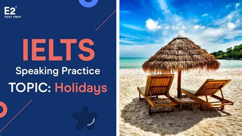 Ielts Speaking Practice Live Topic Holidays Youtube