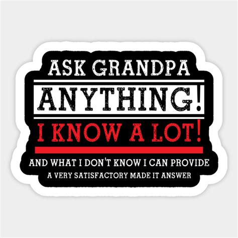 Ask Grandpa Anything Funny T For Grandpa Grandpa Sticker Teepublic
