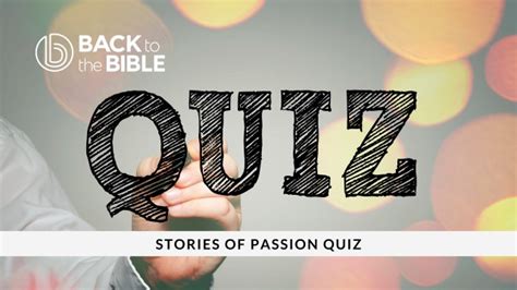 Quiz Stories Of Passion Bible Quizzes