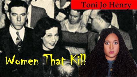 Wtk Great Depression Prostitute Killer Toni Jo Henry Youtube