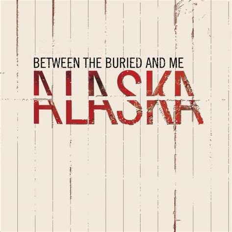 BETWEEN THE BURIED AND ME Alaska reviews