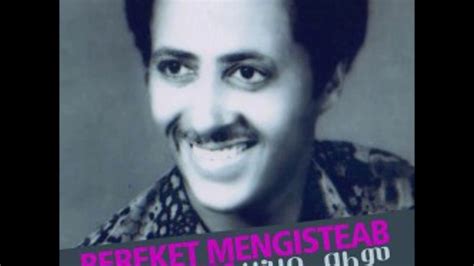 Bereket Mengisteab በረኸት መንግስትኣብ Weres ወረስ Eritrean Music