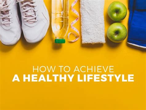 How To Achieve A Healthy Lifestyle Cybearsonic