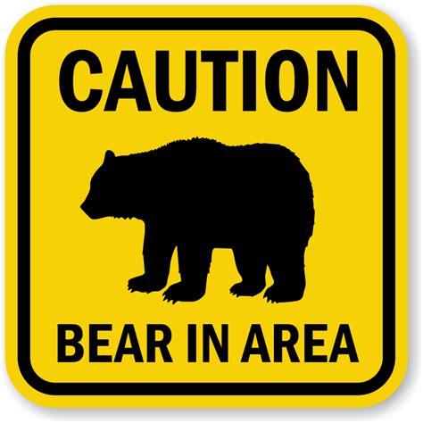 Bear In Area Sign With Graphic Caution Sign Sku K 0020