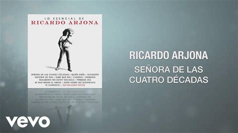 Ricardo Arjona Señora De Las Cuatro Décadas Música Variada Miforo