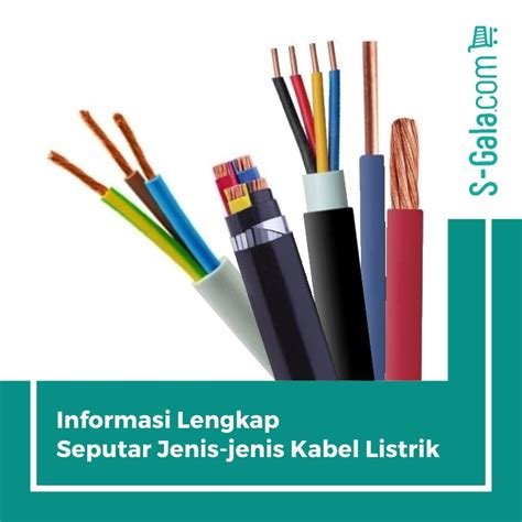 Informasi Lengkap Seputar Jenis Kabel Listrik NYA NYM Dll