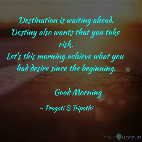 Destination Is Waiting Ah Quotes And Writings By Pragati S Tripathi