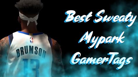 Sweaty Tryhard Nba 2k20 Mypark Gamertags Youtube Channel Names Not