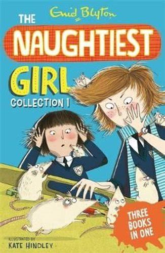 The Naughtiest Girl Collection 1 Books 1 3 By Enid Blyton 9781444910605