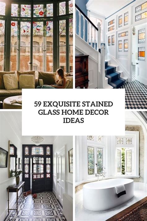 59 Exquisite Stained Glass Home Decor Ideas Digsdigs