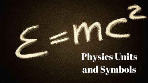 Physics Units And Symbols Youtube
